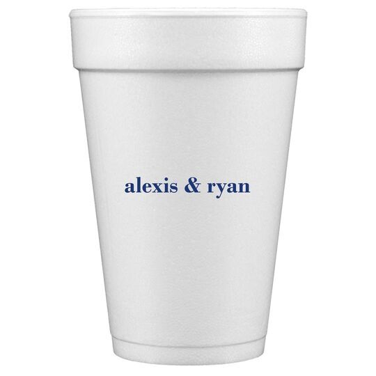 Always Flaunt Your Names Styrofoam Cups